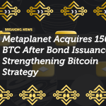 Metaplanet Expands Bitcoin Holdings with 150 BTC Purchase After Bond Issuance