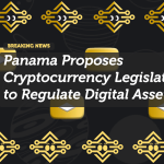 Panama Proposes Cryptocurrency Legislation to Regulate Digital Assets
