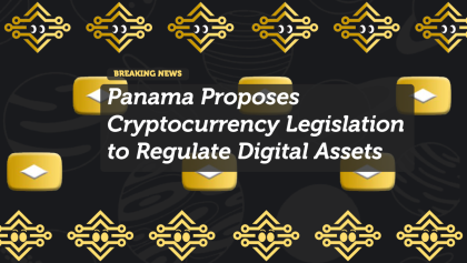 Panama Proposes Cryptocurrency Legislation to Regulate Digital Assets