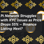 Pi Network Struggles with KYC Issues as Price Drops 55% – Binance Listing Next?
