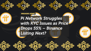 Pi Network Struggles with KYC Issues as Price Drops 55% – Binance Listing Next?