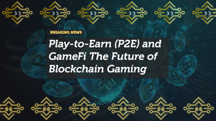Play-to-Earn (P2E) and GameFi The Future of Blockchain Gaming