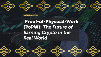 Proof-of-Physical-Work (PoPW): The Future of Earning Crypto in the Real World