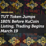 TUT Token Jumps 180% Before KuCoin Listing, Trading Begins March 19