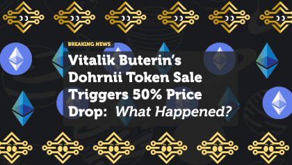 Vitalik Buterin’s Dohrnii Token Sale Triggers 50% Price Drop: What Happened?