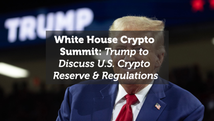 White House Crypto Summit: Trump to Discuss U.S. Crypto Reserve & Regulations