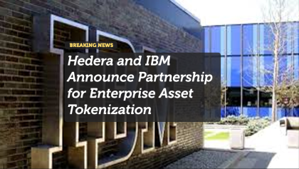 Hedera and IBM Partner to Launch Enterprise Asset Tokenization Platform