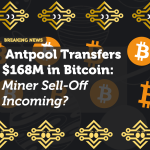 Antpool Transfers $168M in Bitcoin: Miner Sell-Off Incoming?