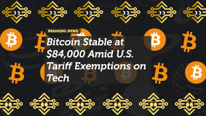 Bitcoin Stable at $84,000 Amid U.S. Tariff Exemptions on Tech