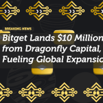 Bitget Lands $10 Million from Dragonfly Capital, Fueling Global Expansion