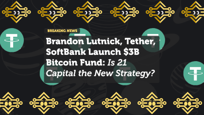 Brandon Lutnick, Tether, SoftBank Launch $3B Bitcoin Fund: Is 21 Capital the New Strategy?