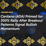 Cardano (ADA) Primed for 300% Rally After Breakout Patterns Signal Bullish Momentum