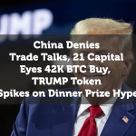 China Denies Trade Talks, 21 Capital Eyes 42K BTC Buy, TRUMP Token Spikes on Dinner Prize Hype