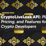 CryptoLiveLeak API: Plans, Pricing, and Features for Crypto Developers