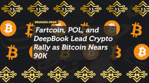 Fartcoin, POL, and DeepBook Lead Crypto Rally as Bitcoin Nears 90K