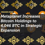 Metaplanet Increases Bitcoin Holdings to 4,046 BTC in Strategic Expansion