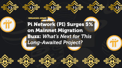 Pi Network (PI) Surges 5% on Mainnet Migration Buzz: What’s Next for This Long-Awaited Project?
