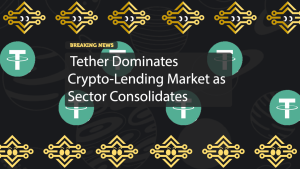 Tether Dominates Crypto-Lending Market as Sector Consolidates