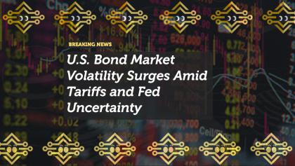 U.S. Bond Market Volatility Surges Amid Tariffs and Fed Uncertainty