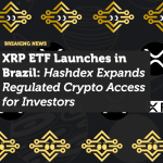 XRP ETF Launches in Brazil: Hashdex Expands Regulated Crypto Access for Investors