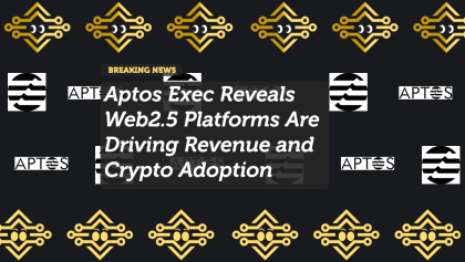 Aptos Exec Reveals Web2.5 Platforms Are Driving Revenue and Crypto Adoption