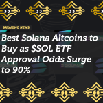 Best Solana Altcoins to Buy as $SOL ETF Approval Odds Surge to 90%