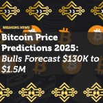 Bitcoin Price Predictions 2025: Bulls Forecast $130K to $1.5M