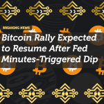Bitcoin Rally Expected to Resume After Fed Minutes-Triggered Dip