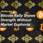 Bitcoin Rally Shows Strength Without Market Euphoria
