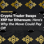 Crypto Trader Swaps XRP for Ethereum: Here’s Why the Move Could Pay Off