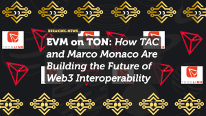 EVM on TON: How TAC and Marco Monaco Are Building the Future of Web3 Interoperability