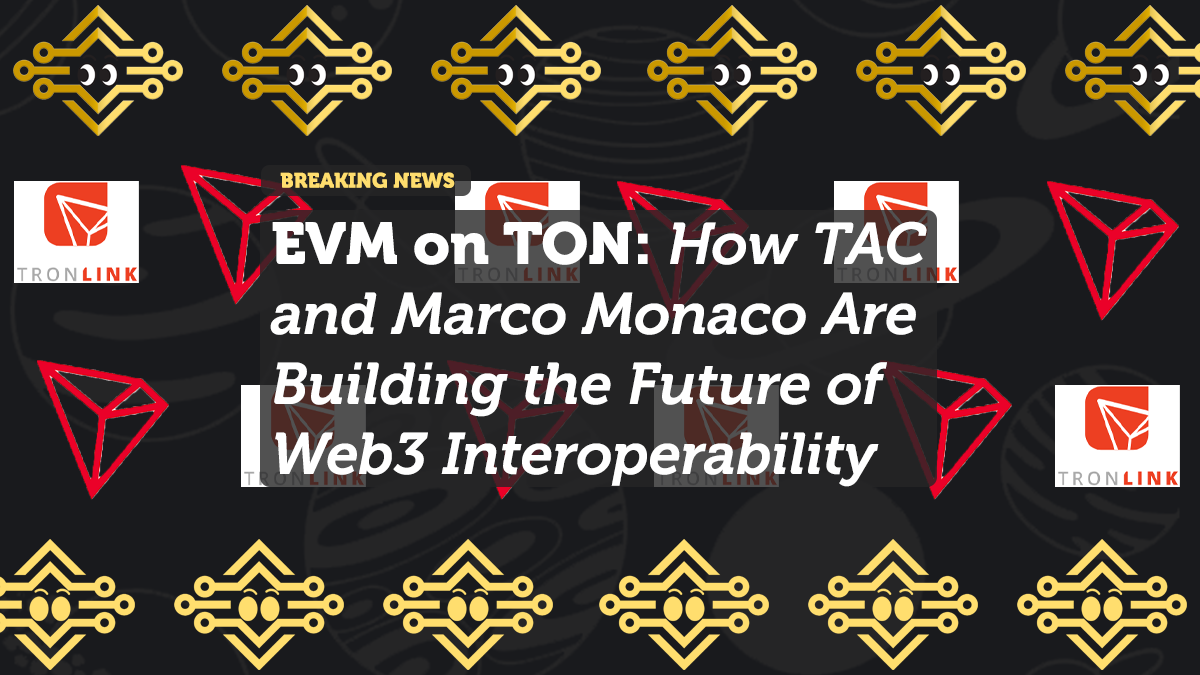 EVM on TON: How TAC and Marco Monaco Are Building the Future of Web3 Interoperability