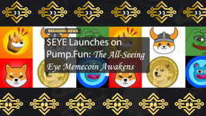 $EYE Launches on Pump.Fun: The All-Seeing Eye Memecoin Awakens