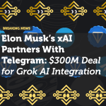 Elon Musk’s xAI Partners With Telegram: $300M Deal for Grok AI Integration