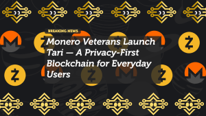 Monero Veterans Launch Tari — A Privacy-First Blockchain for Everyday Users