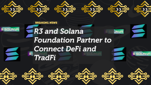 R3 and Solana Foundation Partner to Connect DeFi and TradFi