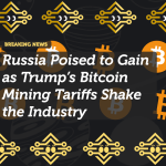 Russia Poised to Gain as Trump’s Bitcoin Mining Tariffs Shake the Industry