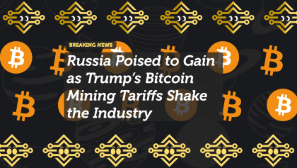 Russia Poised to Gain as Trump’s Bitcoin Mining Tariffs Shake the Industry