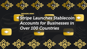Stripe Launches Stablecoin Accounts for Businesses in Over 100 Countries
