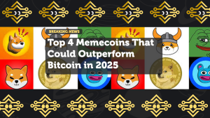 Top 4 Memecoins That Could Outperform Bitcoin in 2025