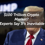 $100 Trillion Crypto Market? Experts Say It’s Inevitable