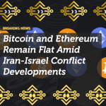 Bitcoin and Ethereum Remain Flat Amid Iran-Israel Conflict Developments