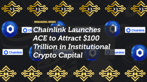 Chainlink Launches ACE to Attract $100 Trillion in Institutional Crypto Capital