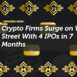 Crypto Firms Surge on Wall Street With 4 IPOs in 7 Months