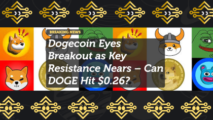 Dogecoin Eyes Breakout as Key Resistance Nears – Can DOGE Hit $0.26?