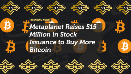 Metaplanet Raises 515 Million in Stock Issuance to Buy More Bitcoin