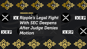 Ripple’s Legal Fight With SEC Deepens After Judge Denies Motion