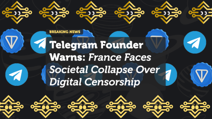 Telegram Founder Warns: France Faces Societal Collapse Over Digital Censorship