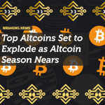 Top Altcoins Set to Explode as Altcoin Season Nears