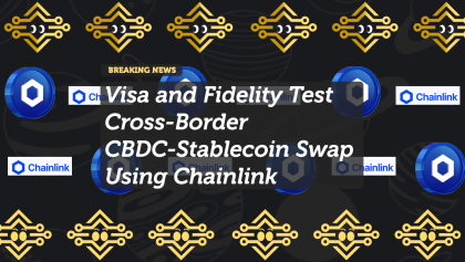 Visa and Fidelity Test Cross-Border CBDC-Stablecoin Swap Using Chainlink